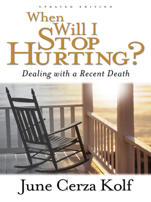 Title details for When Will I Stop Hurting? by June Cerza Kolf - Available